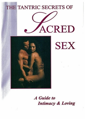 Tantric Secrets Of Sacred Sex