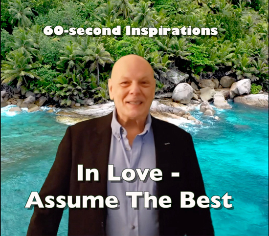 In Love Assume The Best