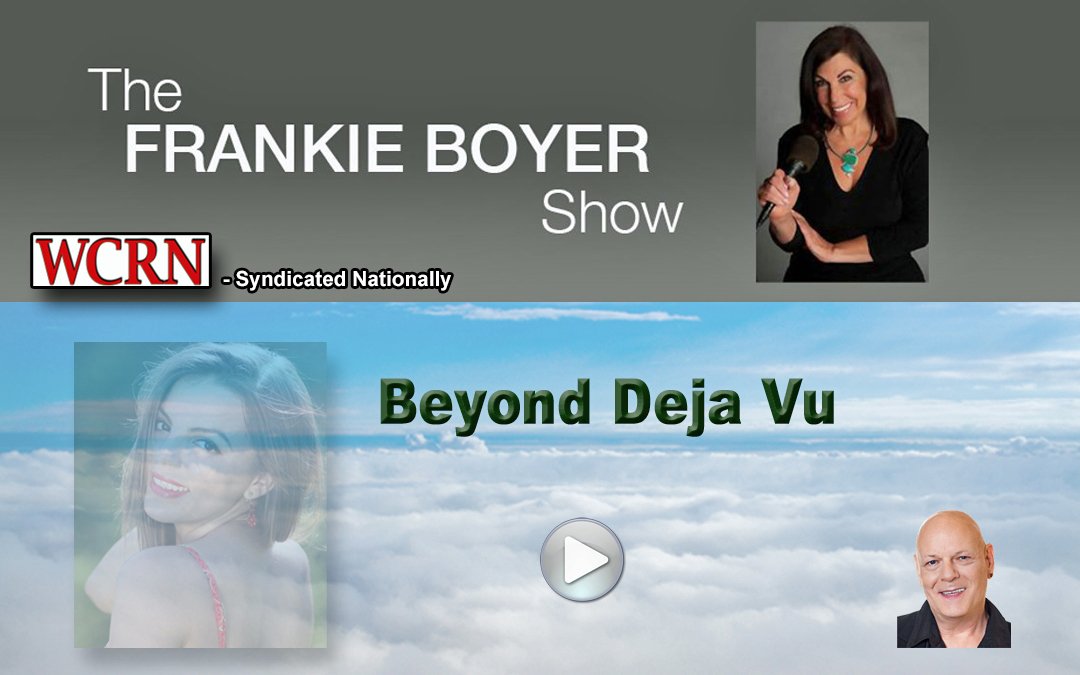 Beyond Deja Vu - Frankie Boyer Show