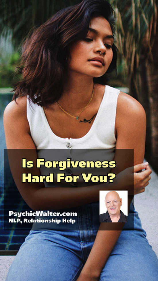 Is Forgiveness Hard For You